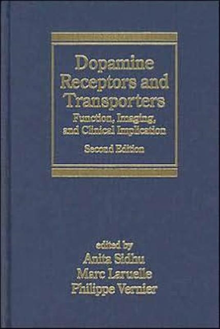 Dopamine Receptors and Transporters : Function, Imaging and Clinical Implication, Second Edition, Hardback Book