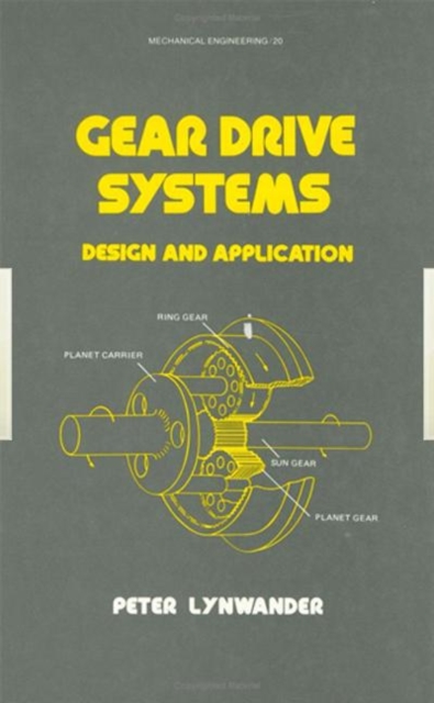 Gear Drive Systems : Design and Application, Hardback Book
