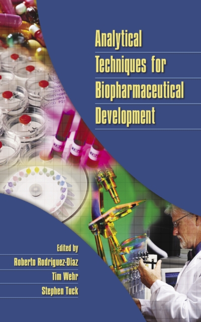 Analytical Techniques for Biopharmaceutical Development, PDF eBook