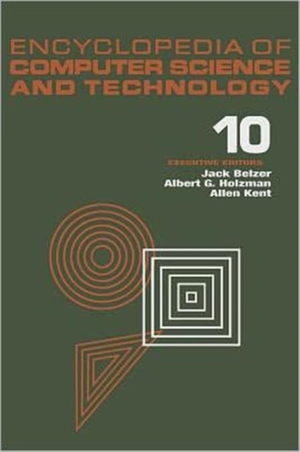 Encyclopedia of Computer Science and Technology : Volume 10 - Linear and Matrix Algebra to Microorganisms: Computer-Assisted Identification, Hardback Book