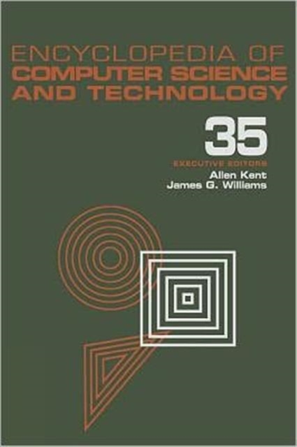 Encyclopedia of Computer Science and Technology : Volume 35 - Supplement 20: Acquiring Task-Based Knowledge and Specifications to Seek Time Evaluation, Hardback Book