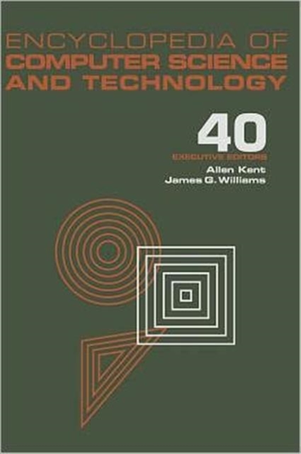Encyclopedia of Computer Science and Technology : Volume 40 - Supplement 25 - An Approach to Complexity from a Human-Centered Artificial Intelligence Perspective to The Virtual Workplace, Hardback Book