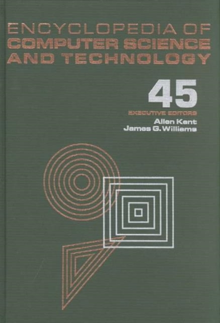 Encyclopedia of Computer Science and Technology : Volume 45 - Supplement 30, Hardback Book