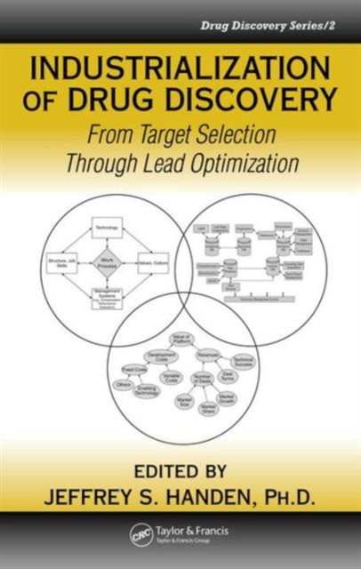 Industrialization of Drug Discovery : From Target Selection Through Lead Optimization, Hardback Book