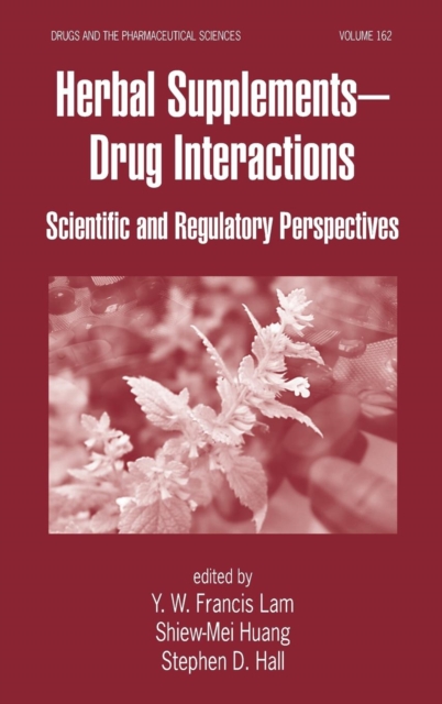 Herbal Supplements-Drug Interactions : Scientific and Regulatory Perspectives, Hardback Book