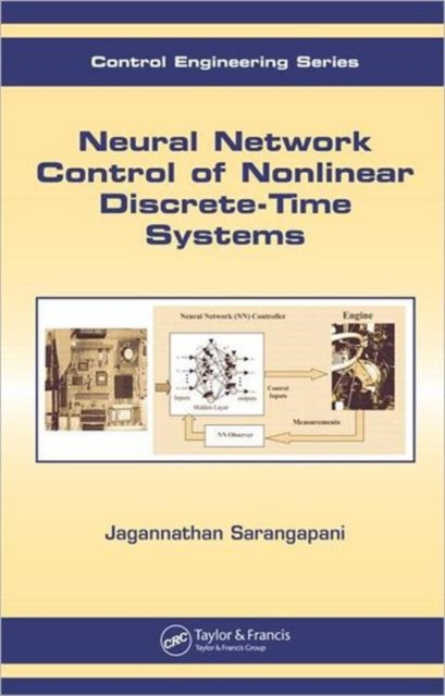 Neural Network Control of Nonlinear Discrete-Time Systems, Hardback Book