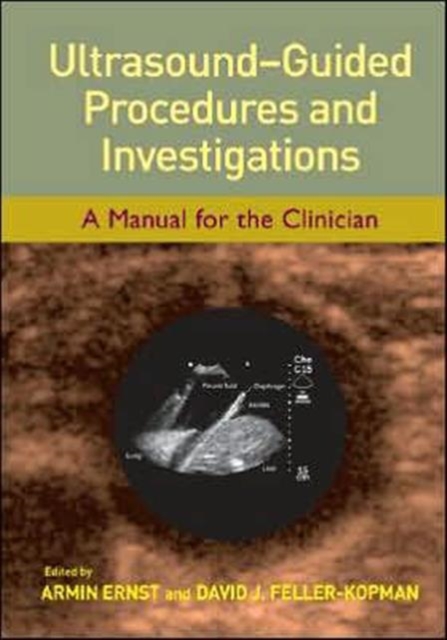 Ultrasound-Guided Procedures and Investigations : A Manual for the Clinician, Hardback Book