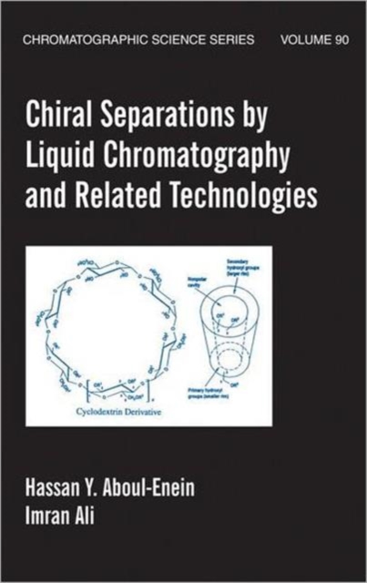 Chiral Separations By Liquid Chromatography And Related Technologies, Hardback Book