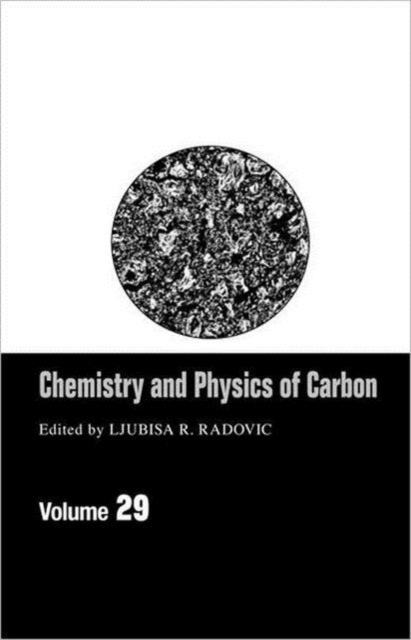 Chemistry & Physics Of Carbon : Volume 29, Hardback Book