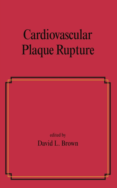 Cardiovascular Plaque Rupture, PDF eBook