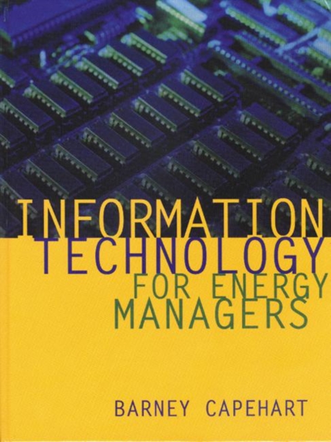 Information Technology for Energy Managers, Hardback Book