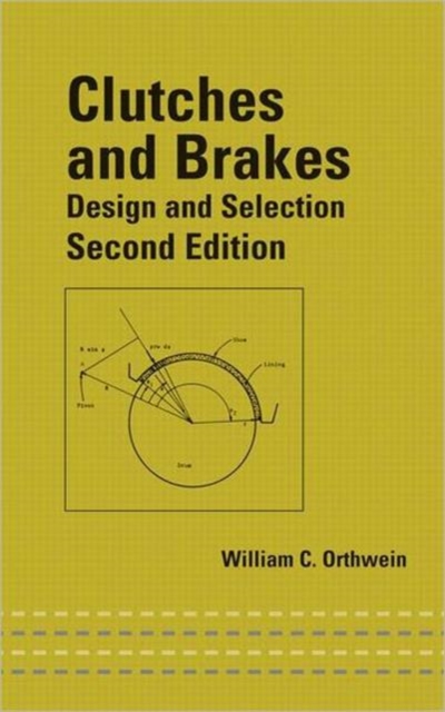 Clutches and Brakes : Design and Selection, Hardback Book