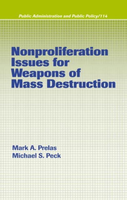 Nonproliferation Issues For Weapons of Mass Destruction, Hardback Book