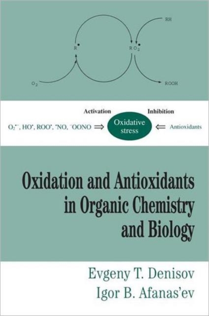 Oxidation and Antioxidants in Organic Chemistry and Biology, Hardback Book