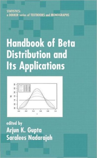 Handbook of Beta Distribution and Its Applications, Hardback Book