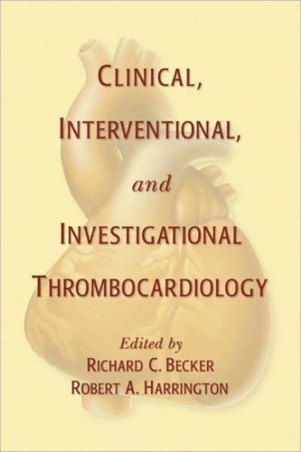 Clinical, Interventional and Investigational Thrombocardiology, Hardback Book