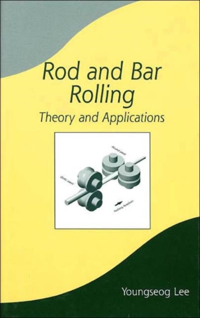 Rod and Bar Rolling : Theory and Applications, Hardback Book