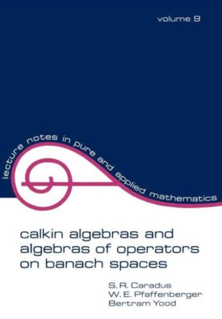 Calkin Algebras and Algebras of Operators on Banach Spaces, Paperback / softback Book