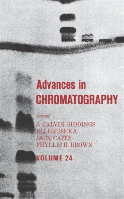 Advances in Chromatography : Volume 24, Hardback Book