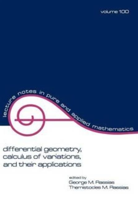 Differential Geometry, Calculus of Variations, and Their Applications, Paperback / softback Book