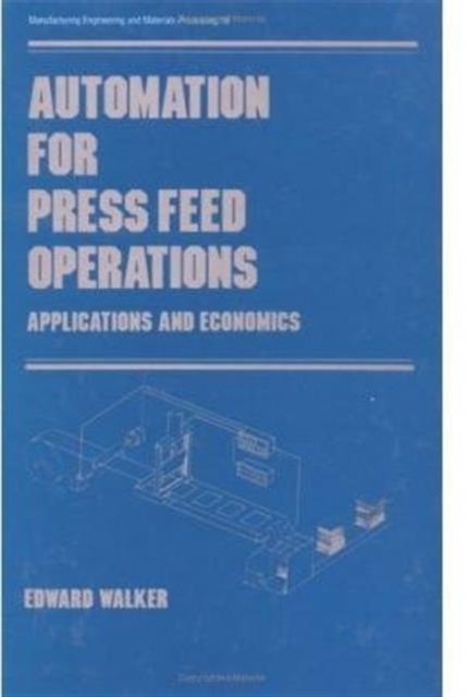 Automation for Press Feed Operations : Applications and Economics, Hardback Book