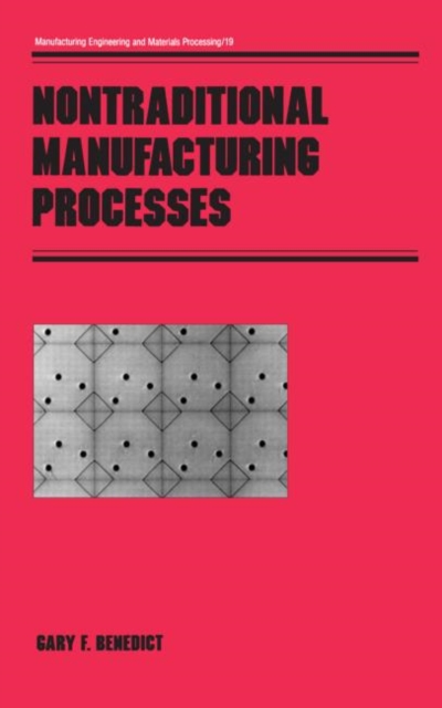 Nontraditional Manufacturing Processes, Hardback Book