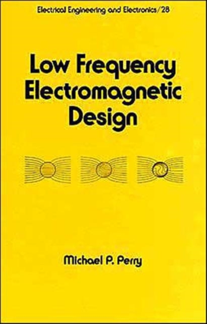 Low Frequency Electromagnetic Design, Hardback Book