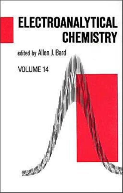 Electroanalytical Chemistry : A Series of Advances: Volume 14, Hardback Book