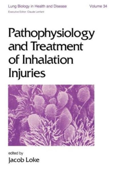 Pathophysiology and Treatment of Inhalation Injuries, Hardback Book