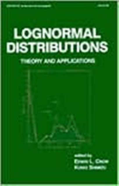 Lognormal Distributions : Theory and Applications, Hardback Book