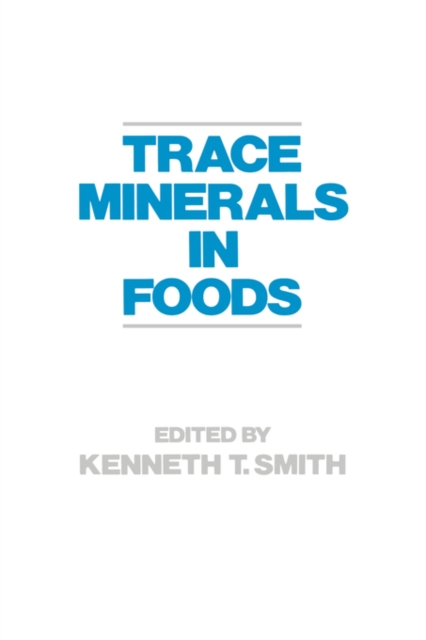 Trace Minerals in Foods, Hardback Book