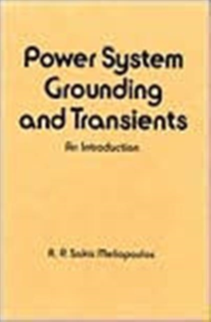 Power System Grounding and Transients : An Introduction, Hardback Book