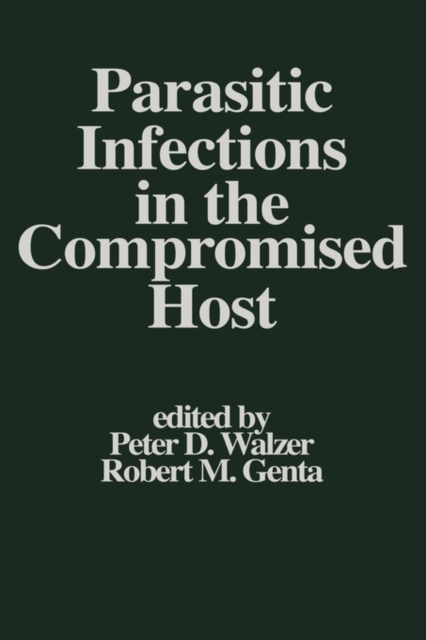 Parasitic Infections in the Compromised Host, Hardback Book