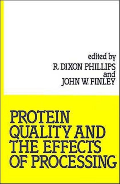 Protein Quality and the Effects of Processing, Hardback Book