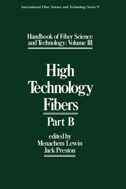 Handbook of Fiber Science and Technology Volume 3 : High Technology Fibers: Part B, Hardback Book