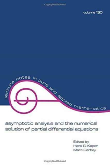 Asymptotic Analysis and the Numerical Solution of Partial Differential Equations, Paperback / softback Book
