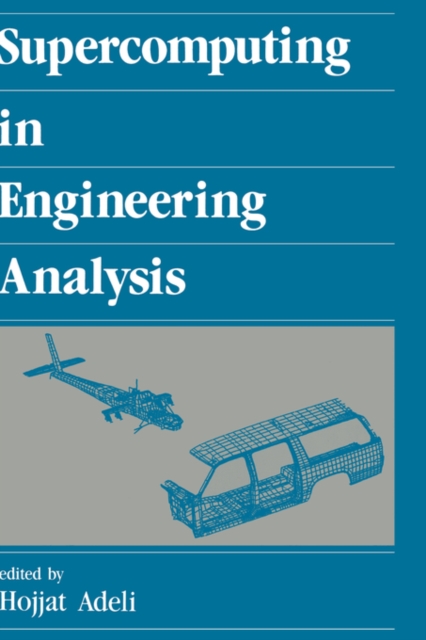Supercomputing in Engineering Analysis, Hardback Book