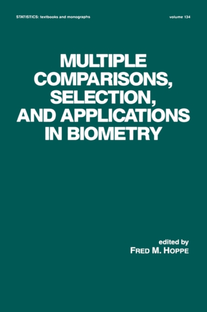 Multiple Comparisons, Selection and Applications in Biometry, Hardback Book