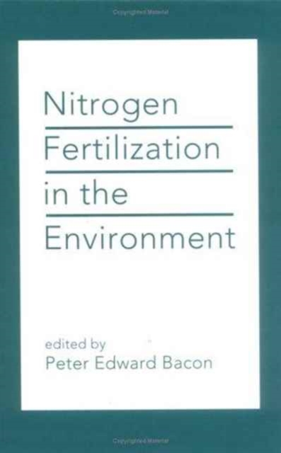 Nitrogen Fertilization in the Environment, Hardback Book