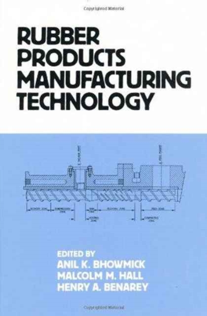 Rubber Products Manufacturing Technology, Hardback Book