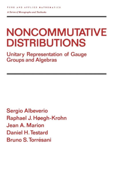 Noncommutative Distributions : Unitary Representation of Gauge Groups and Algebras, Hardback Book