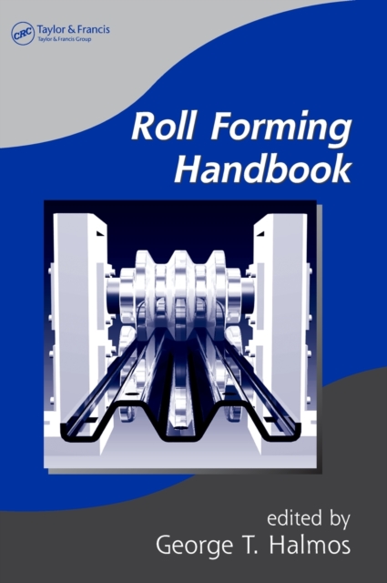 Roll Forming Handbook, Hardback Book