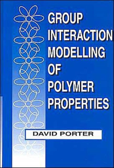 Group Interaction Modelling of Polymer Properties, Hardback Book
