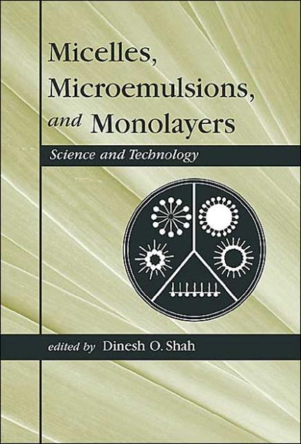 Micelles : Microemulsions, and Monolayers: Science and Technology, Hardback Book