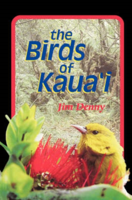 The Birds of Kaua'i, Paperback / softback Book