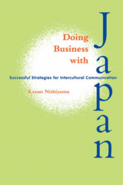 Doing Business with Japan : Successful Strategies for Intercultural Communication, Paperback / softback Book