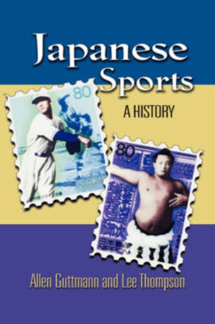 Japanese Sports : A History, Paperback / softback Book