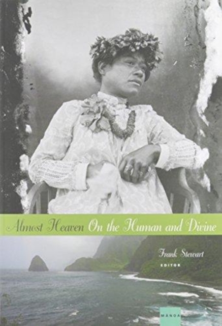 Almost Heaven : On the Human and Divine, Paperback / softback Book