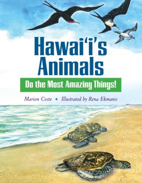 Hawaii's Animals Do the Most Amazing Things, Hardback Book