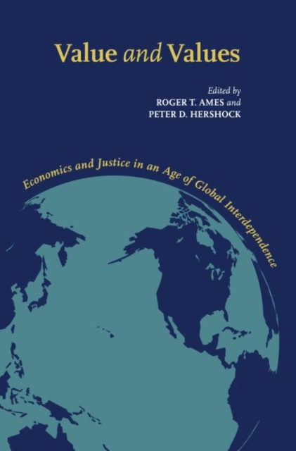 Value and Values : Economics and Justice in an Age of Global Interdependence, Hardback Book